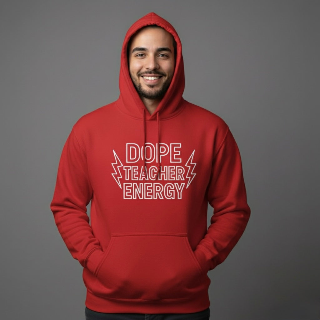 Dope Teacher Energy Hoodie (white logo)